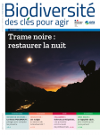 Biodiversité, n°2 - Juillet Septembre 2022 - Trame noire : restaurer la nuit