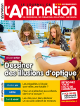 Le journal de l'animation, n°233 - Novembre 2022 - Dessiner des illusions d'optique