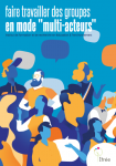 Faire travailler des groupes en mode "multi-acteurs"