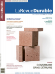 La revue durable, n°69 - Hiver - Printemps 2024 - Construire sans détruire