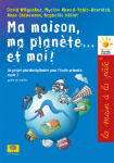 Ma maison, ma planète... et moi !