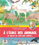 À l'école des animaux, ce qu'on ne sait pas encore